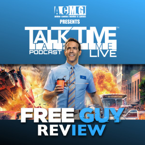 EPISODE 284: FREE GUY REVIEW