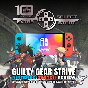 SELECT/START: GUILTY GEAR STRIVE (Nintendo Switch) REVIEW