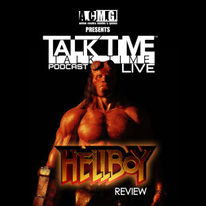 EPISODE 183: HELLBOY REVIEW