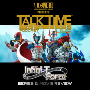 EPISODE 257: INFINI-T FORCE REVIEW