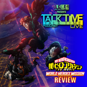 EPISODE 294 - MY HERO ACADEMIA: WORLD HEROES‘MISSION REVIEW