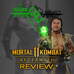 SELECT/START MORTAL KOMBAT 11 AFTERMATH REVIEW