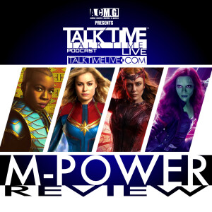 EPISODE 350: MARVEL STUDIOS M-POWER REVIEW