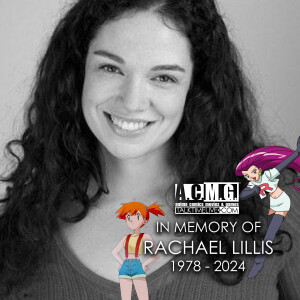 ACMG TTL NEWS UPDATE: The passing of Pokémon actor Rachael Lillis