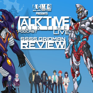 EPISODE 258: SSSS GRIDMAN