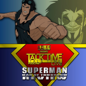 EPISODE 241: SUPERMAN - MAN OF TOMORROW REVIEW