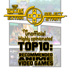 SELECT/START TOP 10 RECOMMENDED ANIME VIDEO GAMES