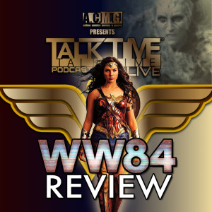 EPISODE 251: WONDER WOMAN 1984 REVIEW