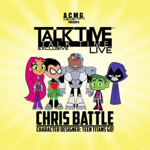 TTL EXCLUSIVE with CHRIS BATTLE (Character Designer of TEEN TITANS GO)