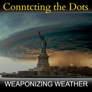 WEAPONIZING WEATHER with Elana Freeland