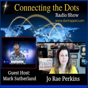 Guest Host - Mark Sutherland and Guest - Jo Rae Perkins for U.S. Senate