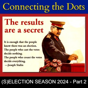 (S)ELECTION SEASON 2024 - Part 2 (How they cheat)