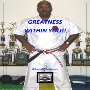 The Round 12 Show: MOTIVATIONAL MASTERY Episode #30 GREATNESS WITHIN YOU