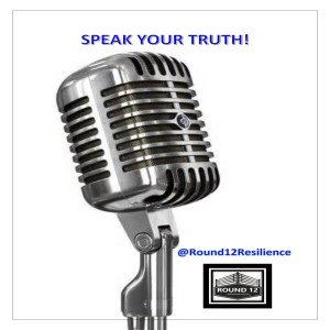 The Round 12 Show: MOTIVATIONAL MASTERY Episode #42 SPEAK YOUR TRUTH