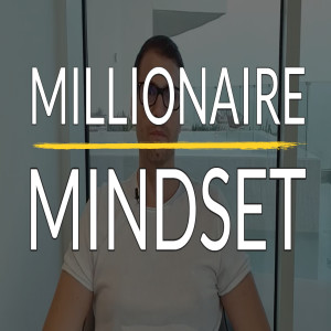 Mindset milionario | Come dominare la propria mente per creare ricchezza