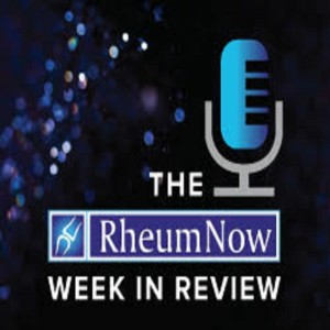 The RheumNow Week In Review - 30 March 2018