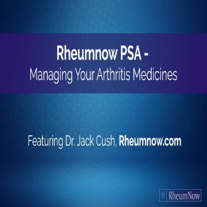 Rheumnow PSA 1 - Managing Your Arthritis Medicines
