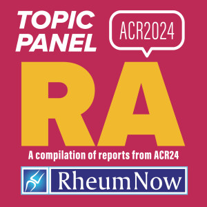 ACR24 RA Panel Key Discussions on Rheumatoid Arthritis