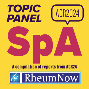 ACR24 SpA Topic Panel Key Discussions on Spondyloarthritis