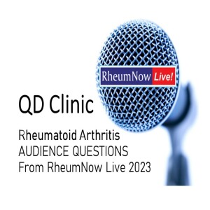 Tuesday Night Rheumatology- POD 1 – Rheumatoid Arthritis: Revolutionary Advances in Therapy