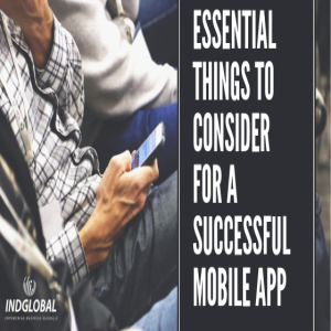 Essential Things to Consider for a Successful Mobile App