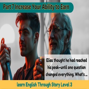 Level 3 / Increase Your Ability to Earn / Learn English for Career and Financial Growth