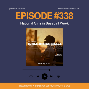 Episode #338: National Girls in Baseball Week