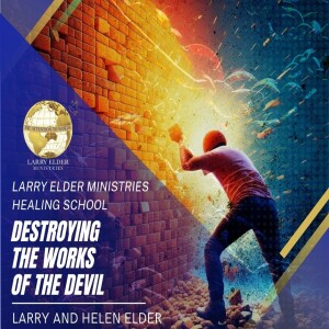 Destroying The Works Of The Devil