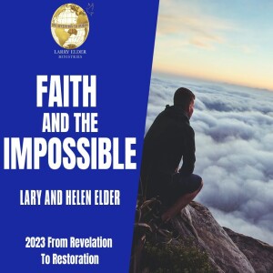 Faith And The Impossible