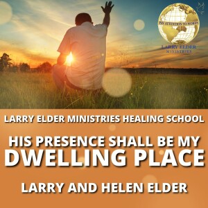 His Presence Shall Be My Dwelling Place