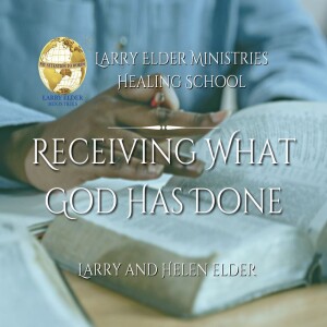 Receiving What God Has Done