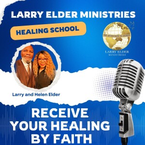 Receive Your Healing By Faith