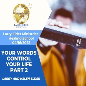 Your Words Control Your Life Part 2