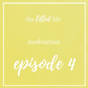 Ep #4: Meditation 