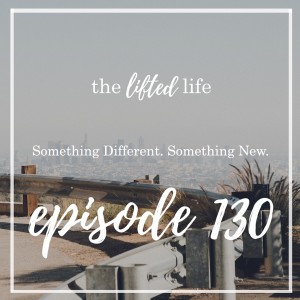 Ep #130: Something Different. Something New.