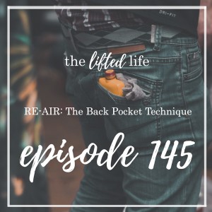 Ep #145: RE-AIR: The Back Pocket Technique