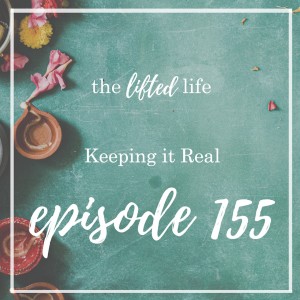 Ep #155: Keeping it Real