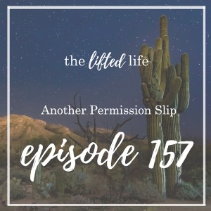 Ep #157: Another Permission Slip