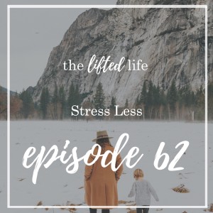 Ep #62: Stress Less