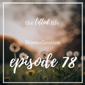 Ep #78: Normalization