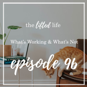 Ep #96: What's Working & What's Not