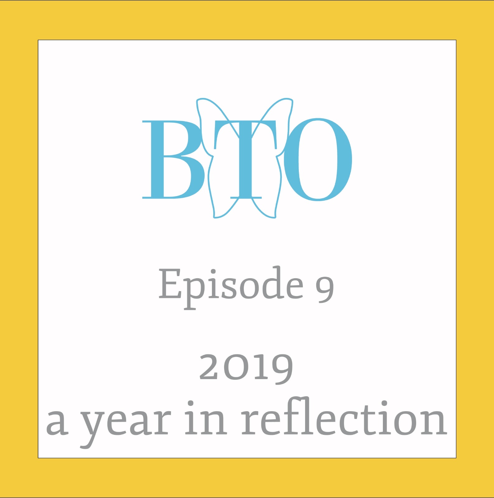 Ep 9 - 2019 - A year in reflection