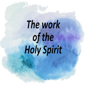 The work of the Spirit of Truth (Ep 159)