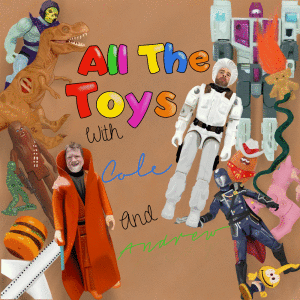 All The Toys! Episode1