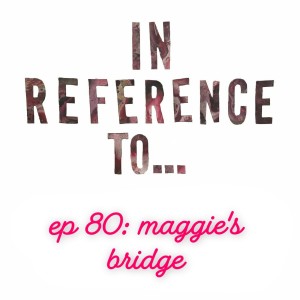 Maggie's Bridge