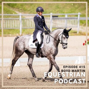 [EP 415] Series Highlights- Conquering Adversity with Boyd Martin