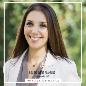 [EP 56] Equine Event Planning with Meghan Margewicz