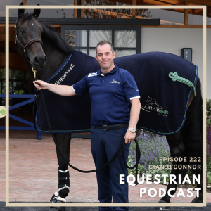 [EP 222] The Emphasis of Horse Care with Cian O’Connor