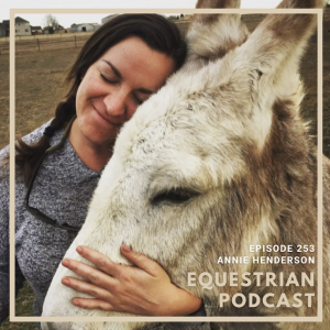 [EP 253] Sustainably Improving the Life of Working Equids with Annie Henderson