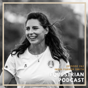 [EP 262] How India Parker Smith Teaches Fitness for Polo Players and Bulletproofs Equestrian Bodies